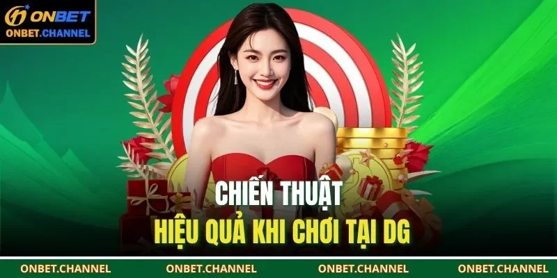 Chiến thuật hiệu quả khi chơi tại DG