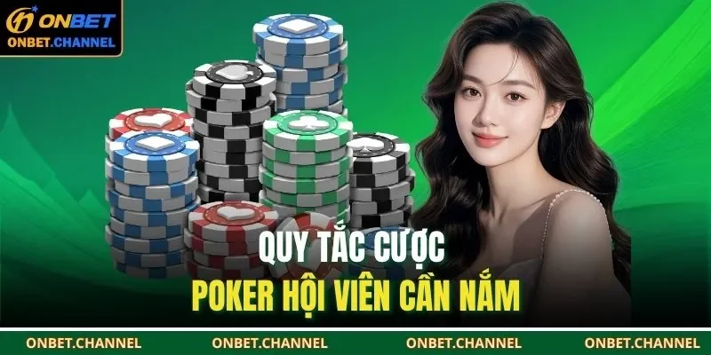 Quy tắc cược poker hội viên cần nắm