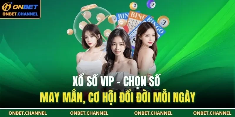 Xổ số VIP không chỉ là trò chơi may mắn