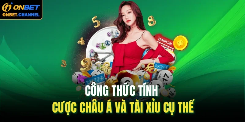 Công thức tính cược châu á và tài xỉu cụ thể