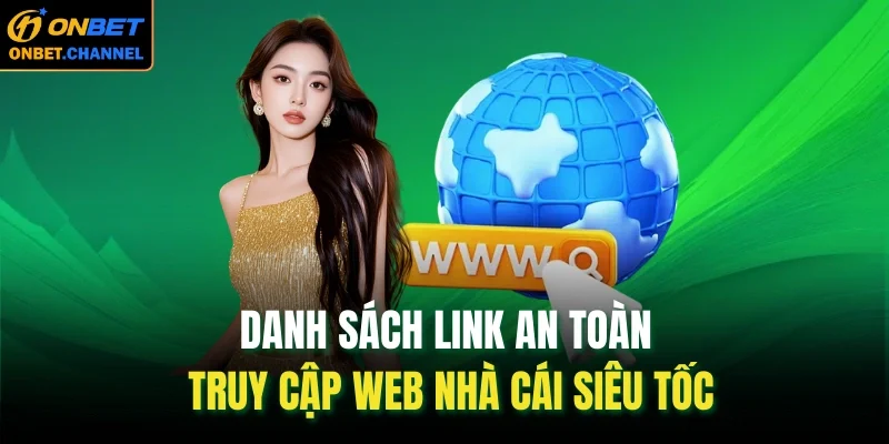 ONBET 53 Danh sách link an toàn truy cập web nhà cái siêu tốc