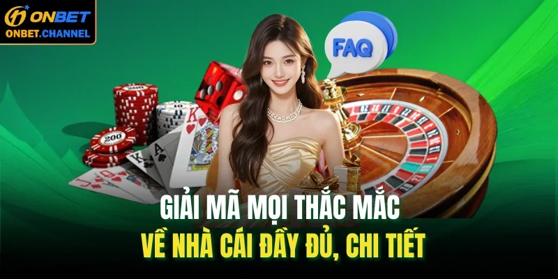 ONBET 57 Giải mã mọi thắc mắc về nhà cái đầy đủ, chi tiết